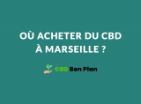 Où acheter du CBD à Marseille ?